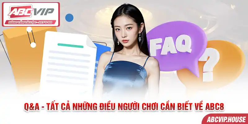 Q&A - Tất cả những điều người chơi cần biết về ABC8
